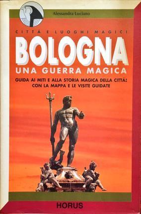 Bologna. Una guerra magica - Alessandra Luciano - copertina