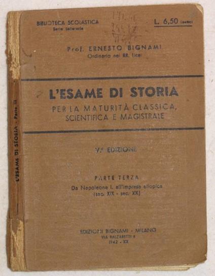 L' Esame Di Storia Per La Maturita Classica Scientifica E Magistrale Parte Terza Da Napoleone I All'Impresa Etiopica (Sec Xix - Sec. Xx) - Ernesto Bignami - copertina