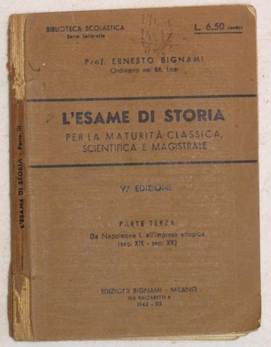 L' Esame Di Storia Per La Maturita Classica Scientifica E Magistrale Parte Terza Da Napoleone I All'Impresa Etiopica (Sec Xix - Sec. Xx) - Ernesto Bignami - copertina