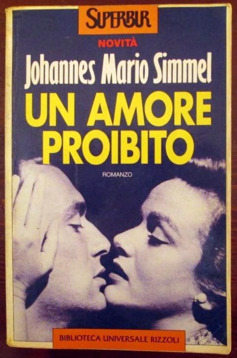 Un amore proibito - Johannes M. Simmel - copertina
