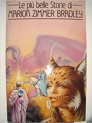 Le Più Belle Storie Di Marion Zimmer Bradley - Marion Zimmer Bradley - copertina