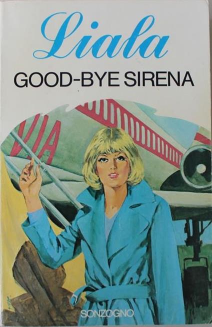 Liala Good-Bye Sirena. Prima edizione - copertina