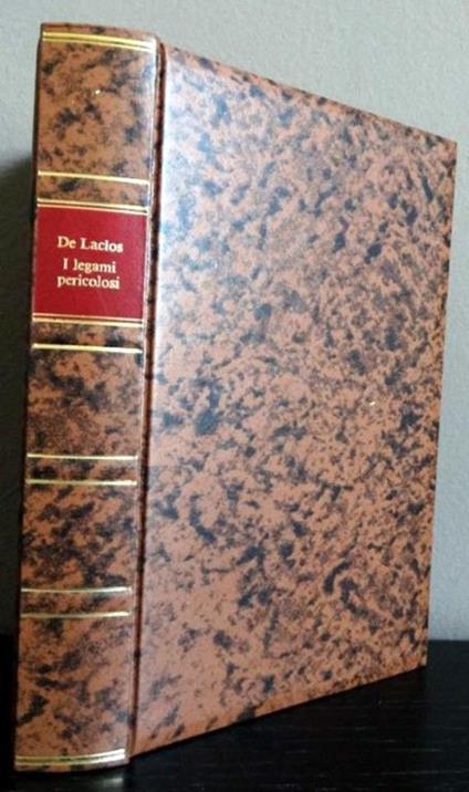 I legami pericolosi - Pierre Choderlos de Laclos - copertina