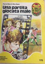 Una Partita Giocata Male