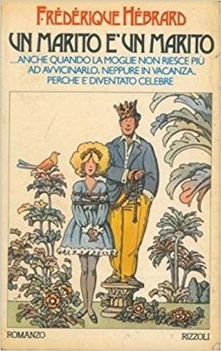 Un Marito È Un Marito - Frederique Hebrard - copertina
