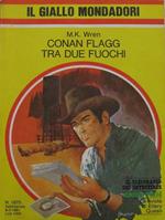 Conan Flagg tra due fuochi