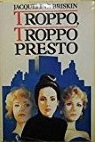 Troppo Troppo Presto - Jacqueline Briskin - copertina