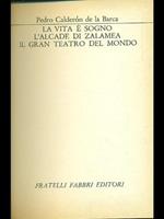 La Vita E' Sogno-L'Alcade Di Zalamea-Il Gran Teatro Del Mondo