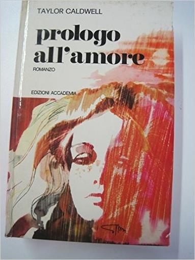 Prologo All'Amore - Taylor Caldwell - copertina