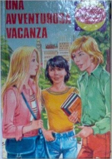 Una Avventurosa Vacanza - M. Elisa Caselli - copertina