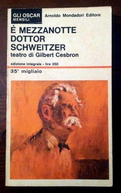 E' Mezzanotte Dottor Schweitzer - Gilbert Cesbron - copertina