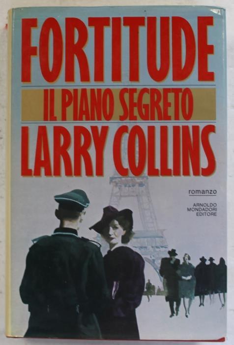 Fortitude Il piano segreto. Prima edizione - Larry Collins - copertina