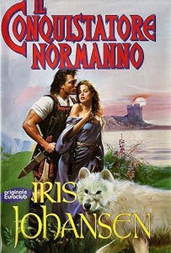 Il Conquistatore Normanno - Iris Johansen - copertina