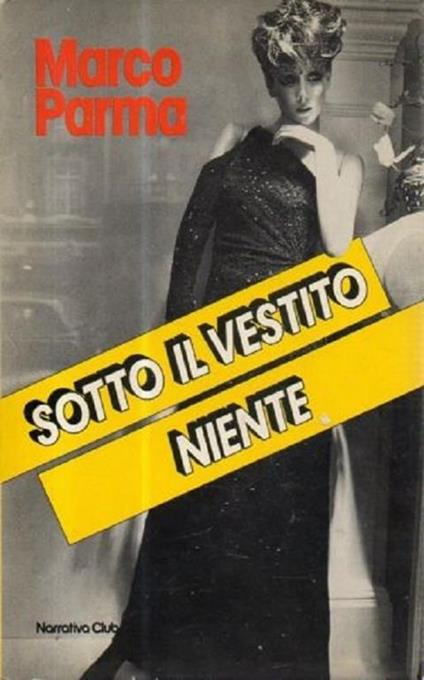 Sotto Il Vestito Niente - Marco Parma - copertina