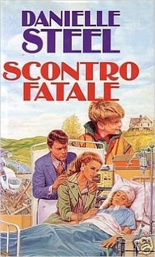 Scontro fatale - Danielle Steel - copertina