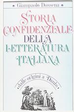 Storia Confidenziale Della Letteratura Italiana Dalle Origini A Dante