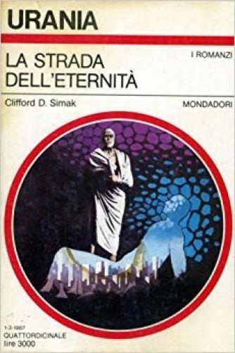 La Strada Dell'Eternita' - Clifford D. Simak - copertina