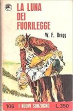 La Luna Dei Fuorilegge