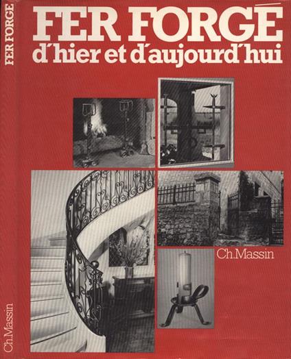 Fer forgè. D' hier et d' aujourd' hui - Yves Sarteur - copertina