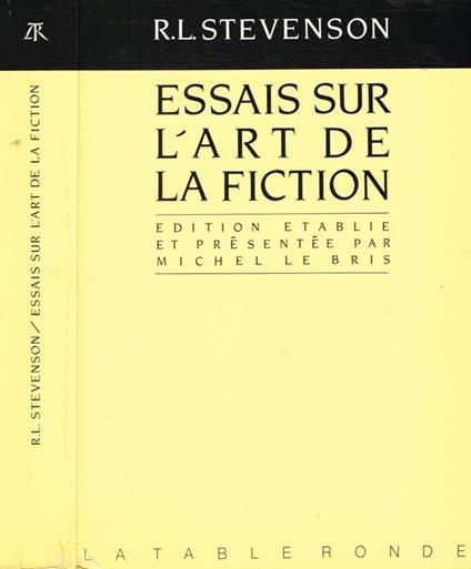 Essais Sur L'Art De La Fiction - Robert Louis Stevenson - copertina