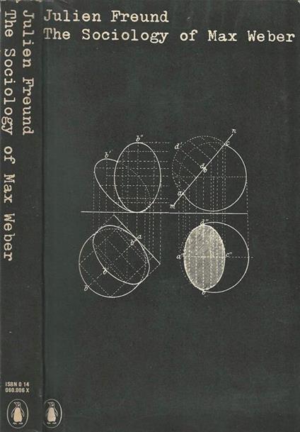 The Sociology of Max Weber - Julien Freund - copertina