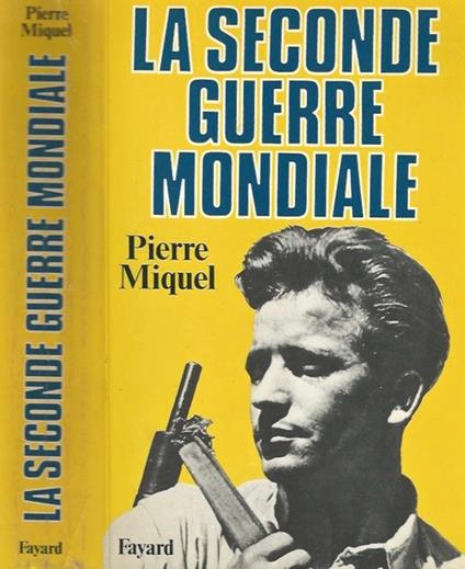La Seconde Guerre Mondiale - Pierre Miquel - copertina