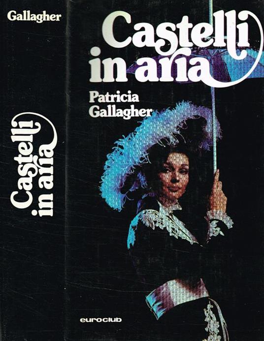 Patricia Gallagher I ED.. 1978 Castelli in aria 