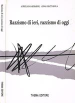 Razzismo Di Ieri, Razzismo Di Oggi