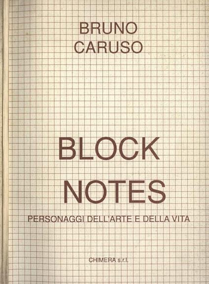 Bruno Caruso. Block notes. Personaggi dell' arte e della vita - Giovanni Russo - copertina