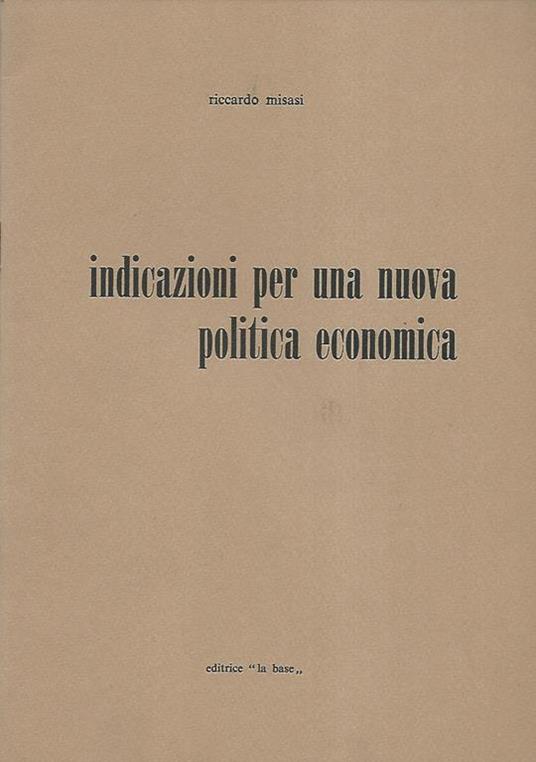 Indicazioni per una nuova politica economica - Riccardo Misasi - copertina