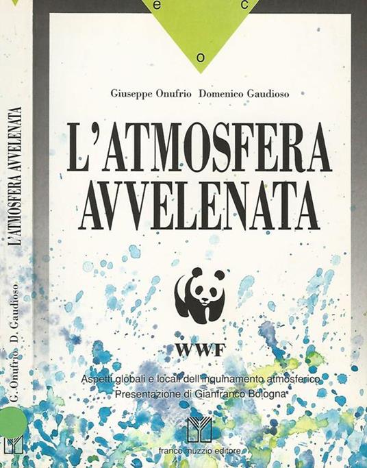 L' atmosfera avvelenata. Aspetti globali e locali dell'inquinamento atmosferico - Giuseppe Onufrio - copertina