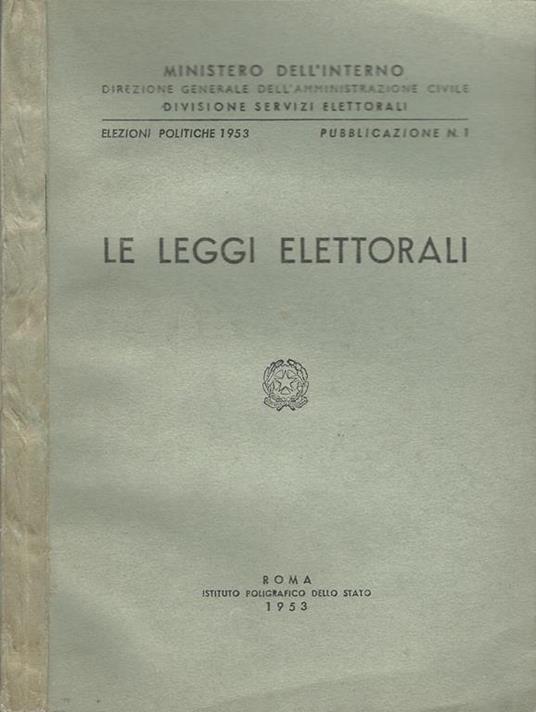 Le leggi elettorali. (Elezioni Politiche 1953 - Pubblicazione n. 1) - copertina