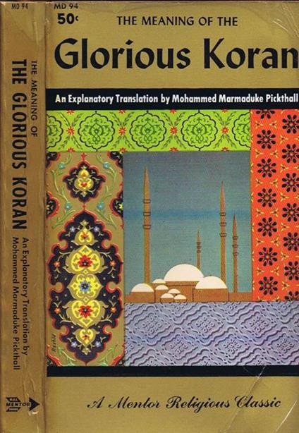 The Meaning of The Glorious Koran - Marmaduke Pickthall - copertina