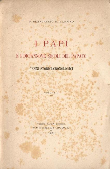 I Papi e i diciannove secoli del papato Vol. I. Cenni storici - cronologici - copertina