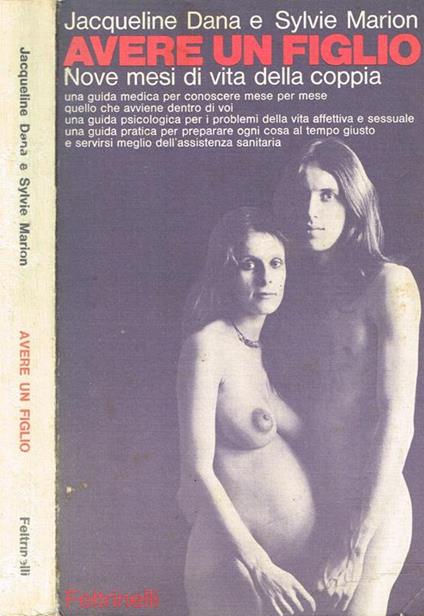 Avere Un Figlio. Nove Mesi Di Vita Della Coppia - copertina