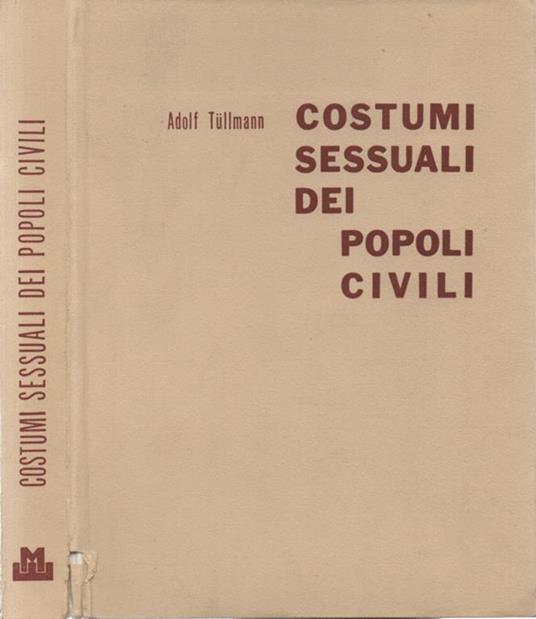 Costumi sessuali dei popoli civili - Adolf Tullmann - copertina