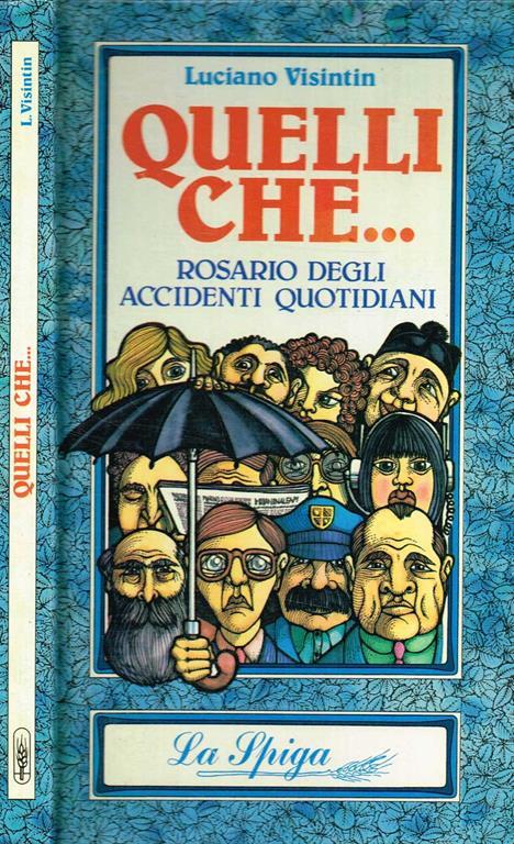 Quelli Che…Rosario Degli Accidenti Quotidiani - Luciano Visintin - copertina