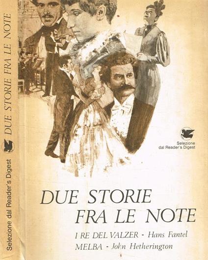 Due Storie Fra Le Note. I-Il Re Del Valzer. Ii-Melba - copertina