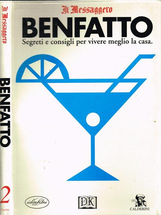 Benfatto. Segreti E Consigli Per Vivere Meglio La Casa - copertina
