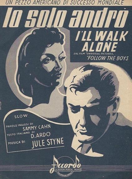Io solo andrò. ì ll Walk Alone dal film Follow The Boys - copertina