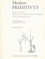Modern Primitives. Naive Painting from the late seventeenth century until the present day