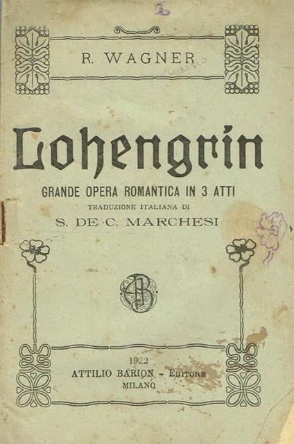 Lohengrin. Grande Opera Romantica In 3 Atti - Richard Wagner - copertina