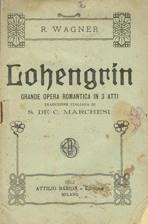 Lohengrin. Grande Opera Romantica In 3 Atti - Richard Wagner - copertina