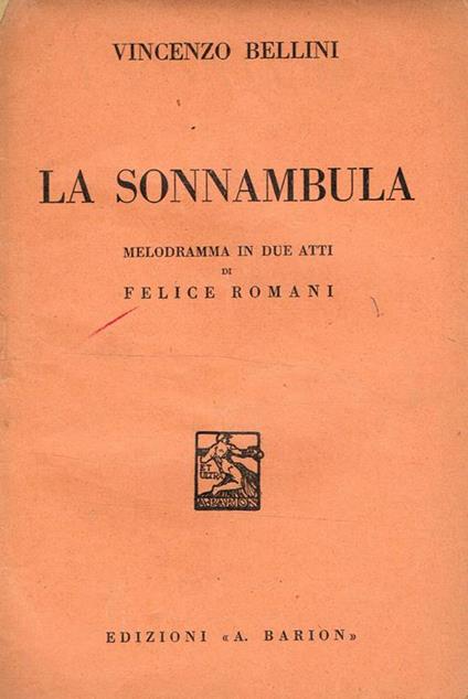 La Sonnambula. Melodramma In Due Atti Di Felice Romani - Vincenzo Bellini - copertina