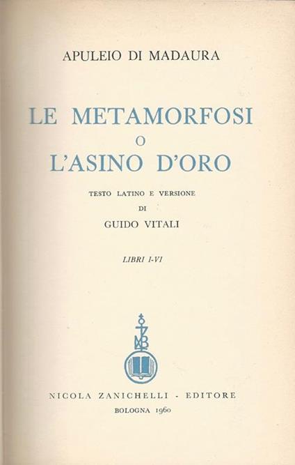 Le metamorfosi o l'asino d'oro. libri I. VI - Apuleio di Madaura - copertina