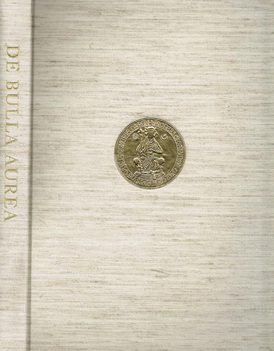 De Bulla Aurea. Andreae Ii Regis Hungarieae Mccxxii - copertina