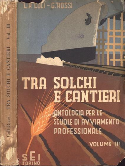 Tra solchi e cantieri Vol. III. Antologia per le Scuole di Avviamento Professionale - copertina