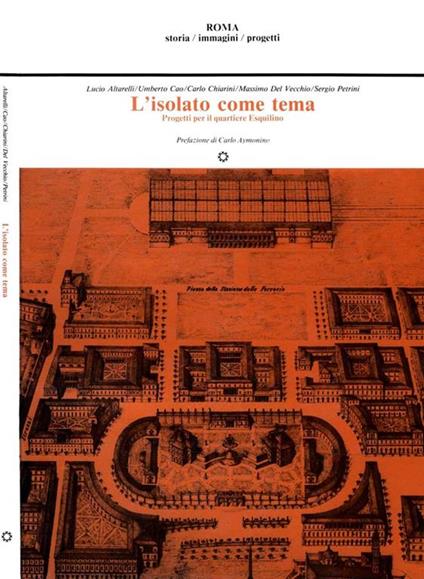 L' Isolato Come Tema. Progetti per il quartiere Esquilino - copertina
