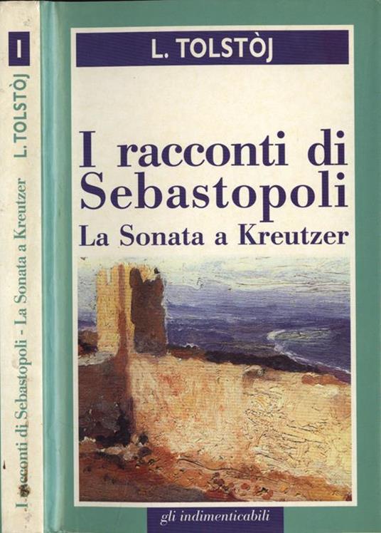 I racconti di Sebastopoli - La Sonata a Kreutzer - Lev Tolstoj - copertina