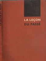 La Lecon Du Passe'. Documents Sur La Politique De Germanisation Et D'Extermination Pratiquee En Tchecoslovaquie Par L'Occupant Nazi